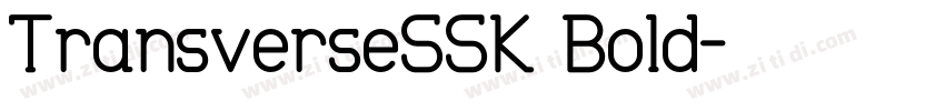 TransverseSSK Bold字体转换